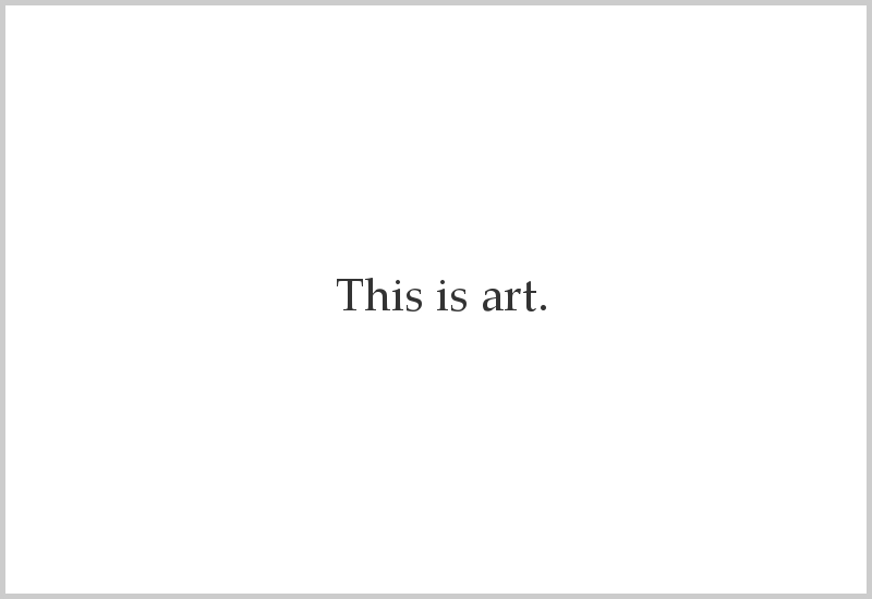 This is art